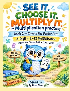 SEE IT. CHOOSE IT. MULTIPLY IT. – 3-Digit × 2–12 Multiplication
